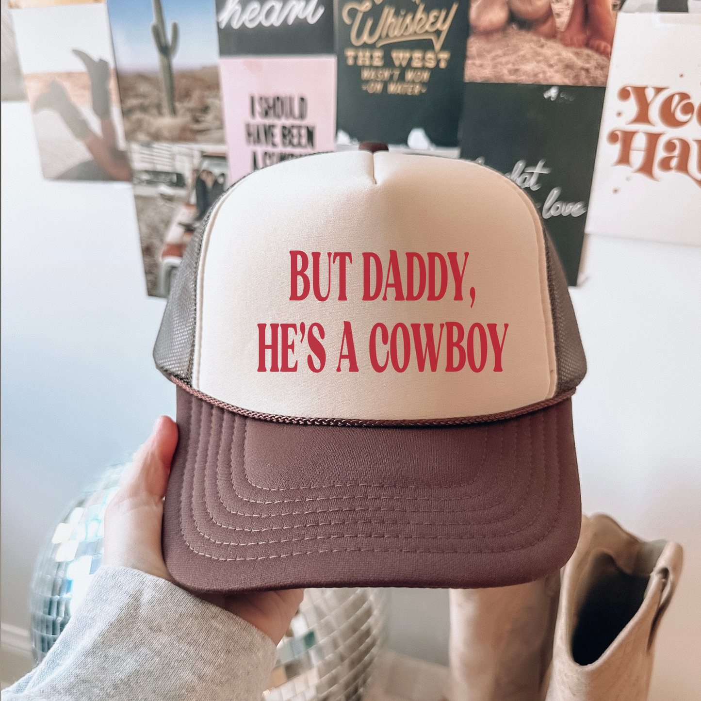 but daddy he’s a cowboy foam front trucker hat tan brown western style
