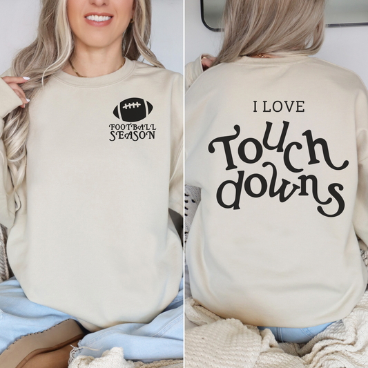 I Love Touch Downs Crewneck Sweatshirt