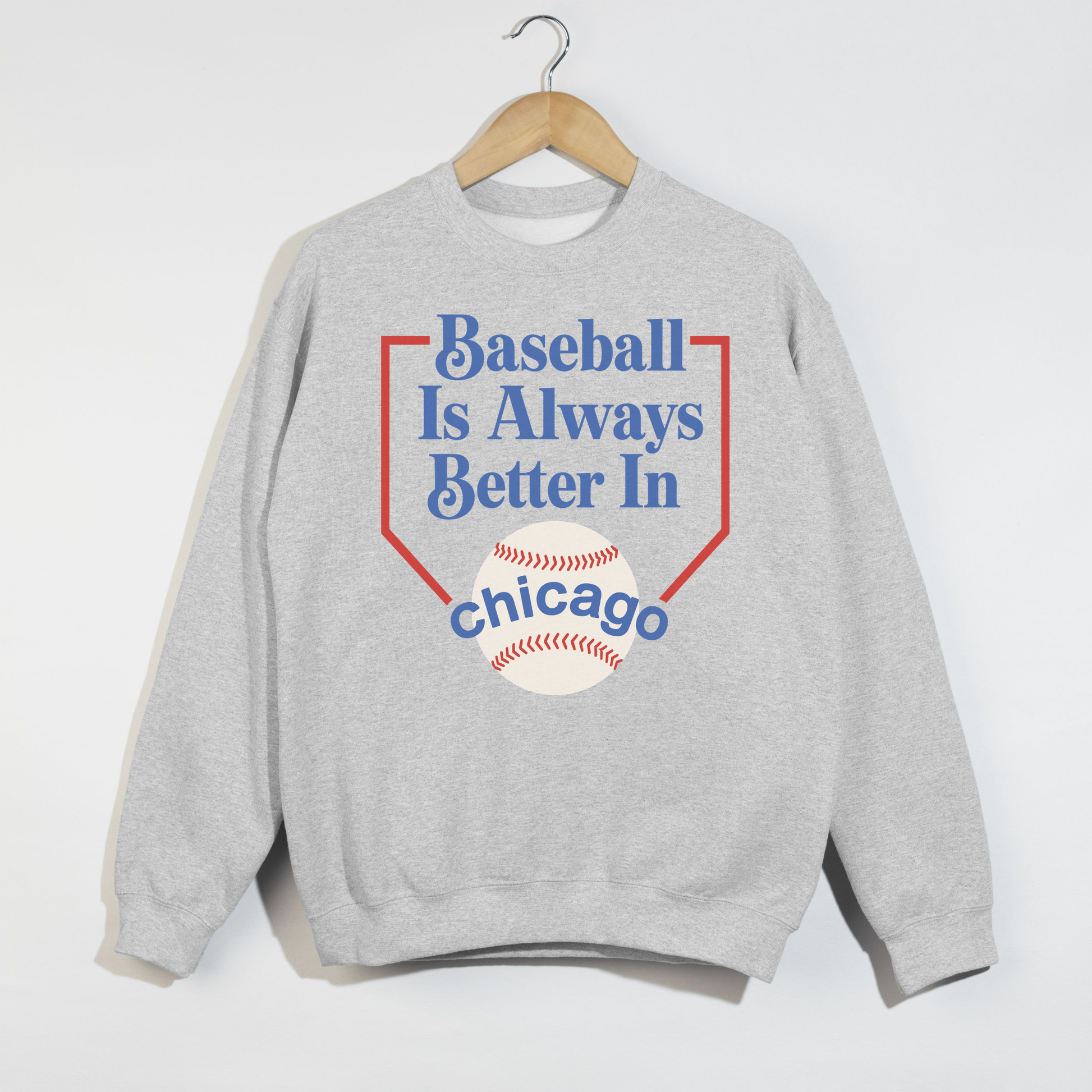 Ash grey Baseball Is Always Better In Chicago crewneck sweatshirt with retro baseball design and Chicago graphic