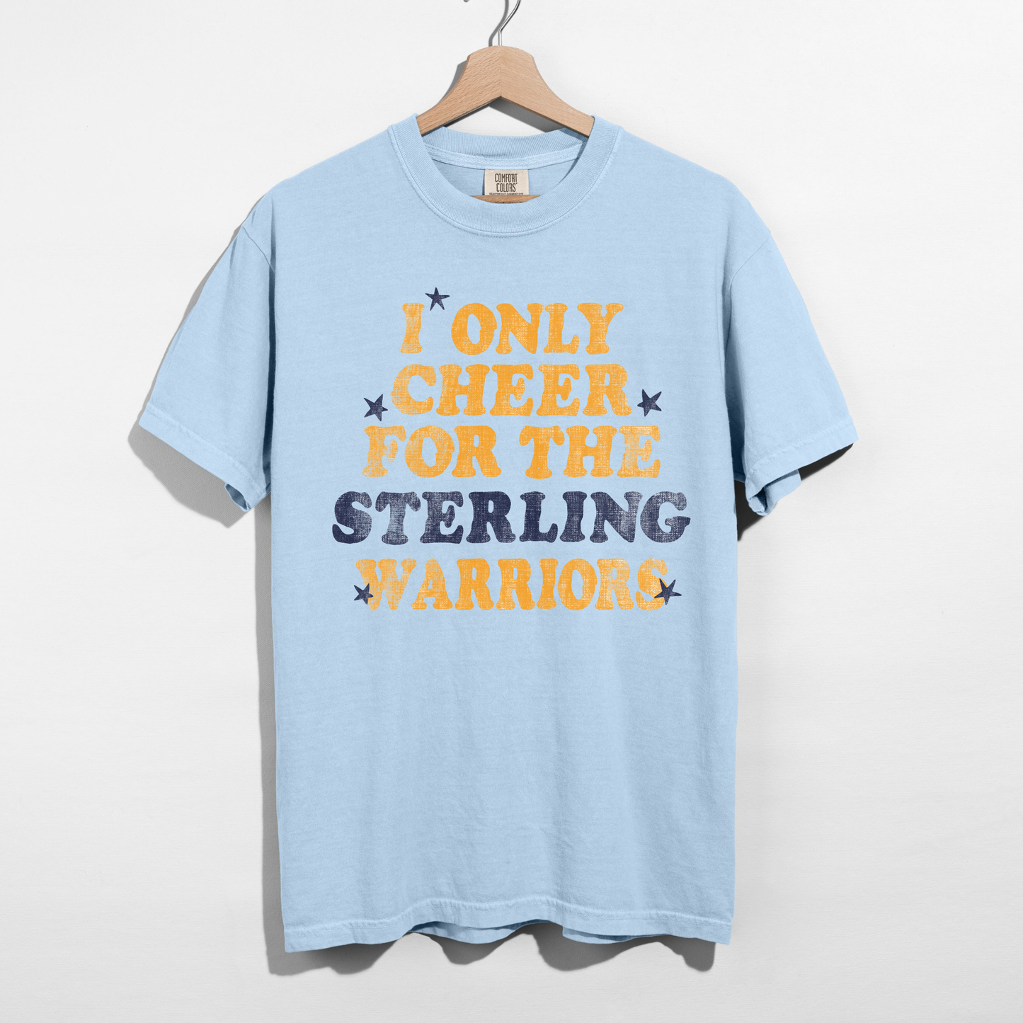 I Only Cheer for the Sterling Warriors T-Shirt