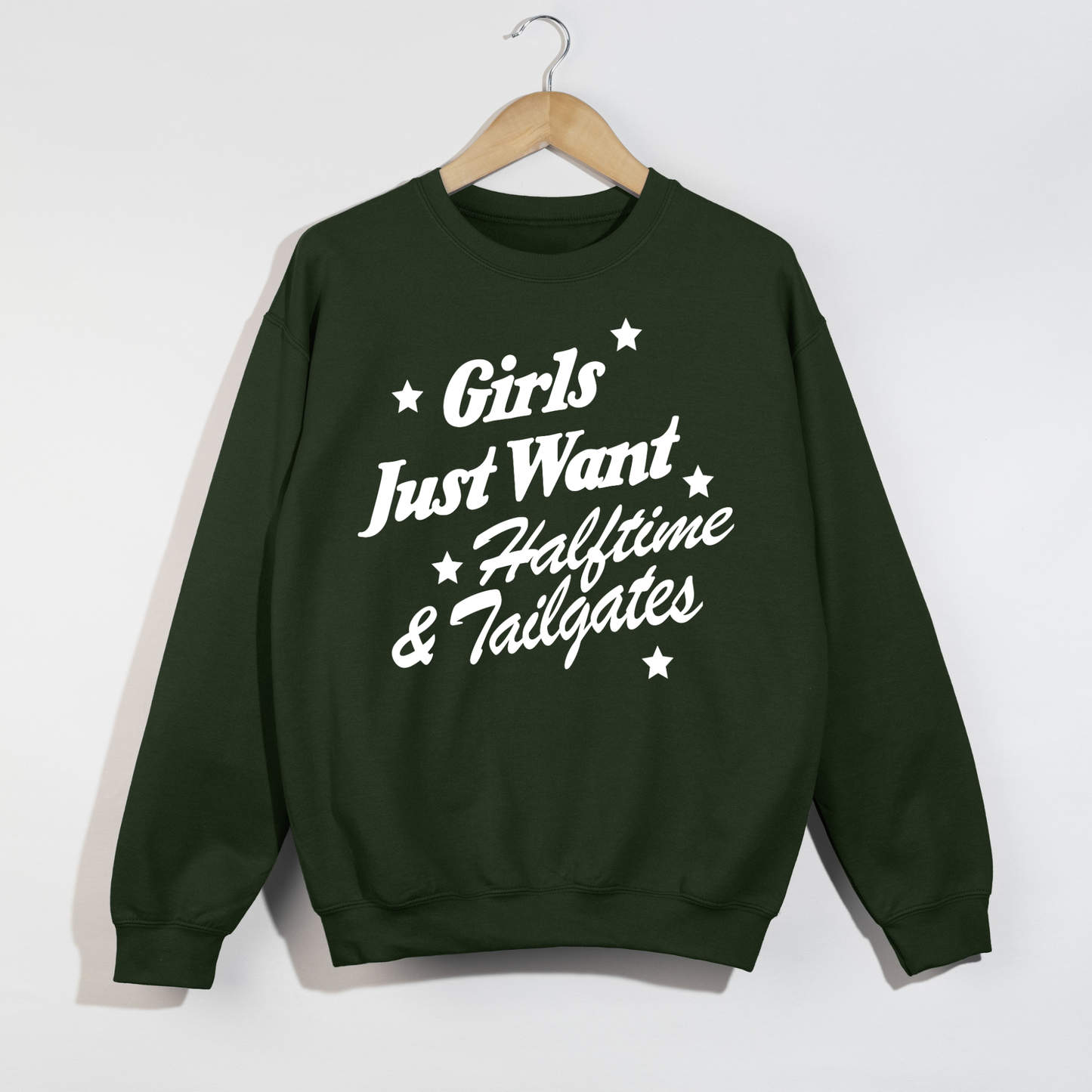 Forest green game day crewneck sweatshirt featuring the "Girls Just Want Halftime & Tailgates" football graphic.