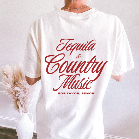 White t-shirt with red text 'Tequila & Country Music Por Favor, Senor' worn by a person.