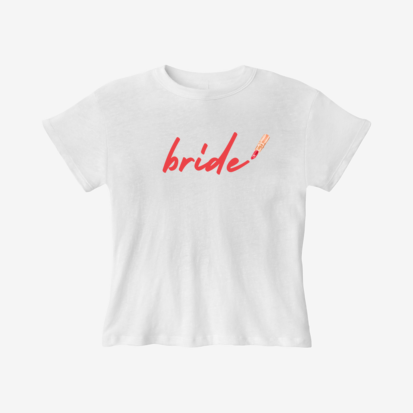 White t-shirt with 'bride' printed in red on a white background