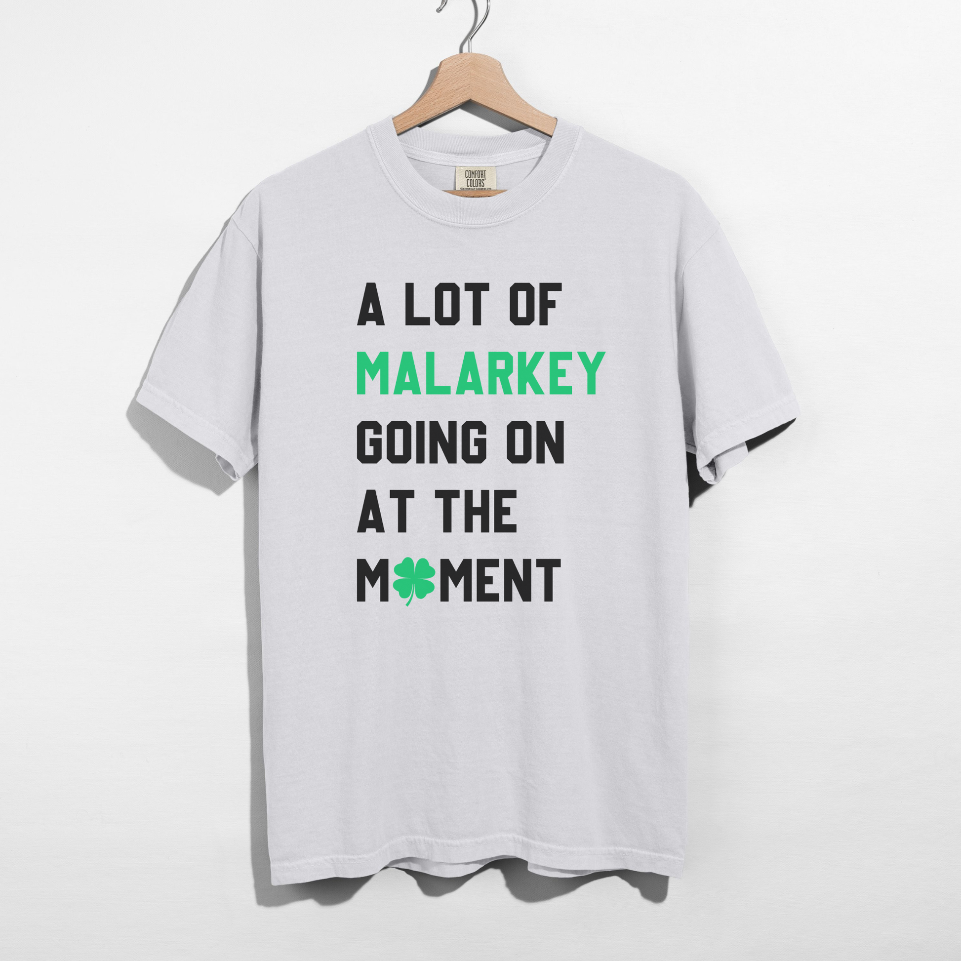 White A Lot of Malarkey St Patrick’s Day shirt with black and green stacked lettering